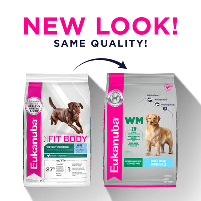 New look, same quality - Eukanuba Fit Body Weight Control is now WM Weight Management Large Breed - PetMax Canada
