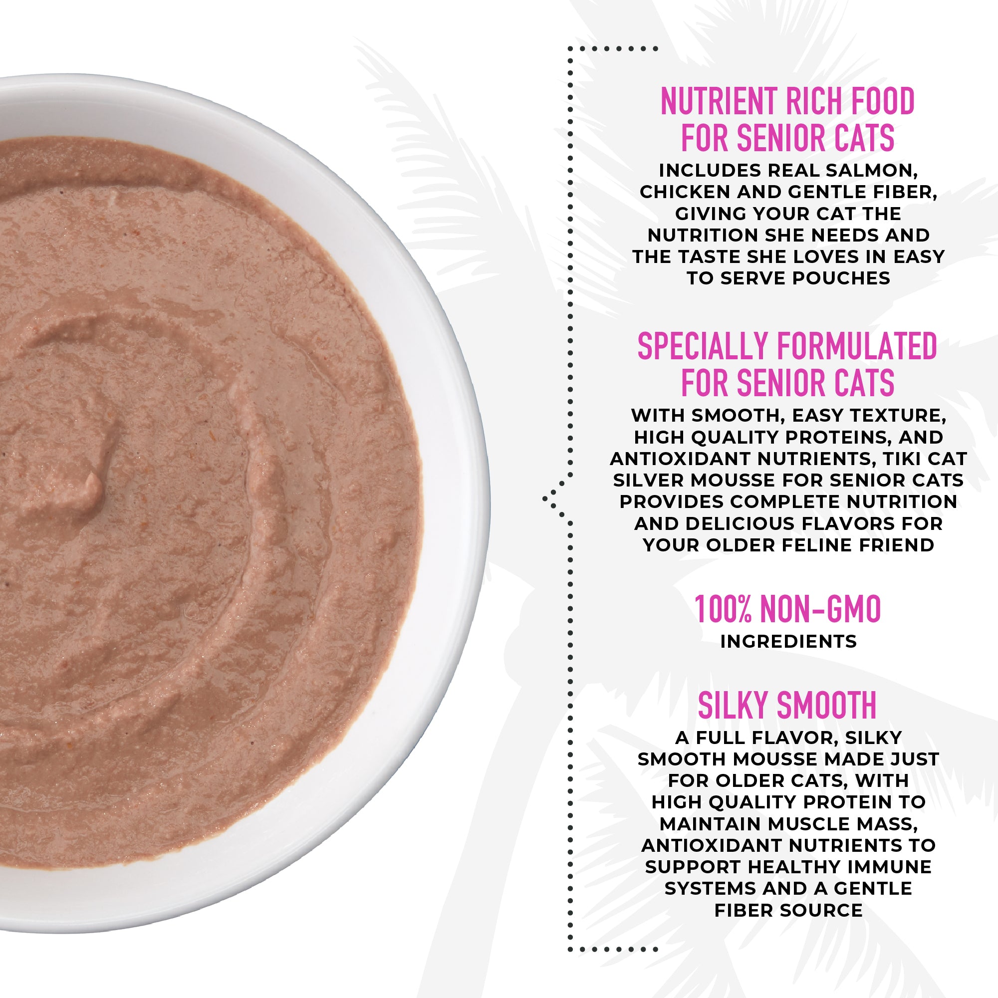 Tiki Cat Velvet Mousse Senior Mousse with Salmon & Pumpkin in Broth Wet Cat Food - Product Highlights 6 - Tiki Cat - PetMax Canada
